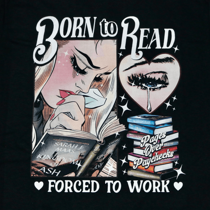 Born To Read, Forced To Work Tee - Fire Inside Me - 